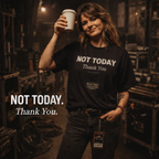 Not Today - Thank You by Road Crew Co