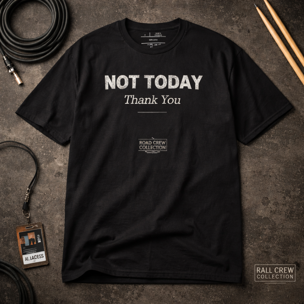 Not Today - Thank You by Road Crew Co