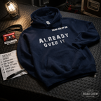 Already Over It — Road Crew Apparel Co