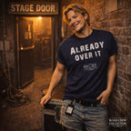Already Over It | Road Crew Co T-Shirt