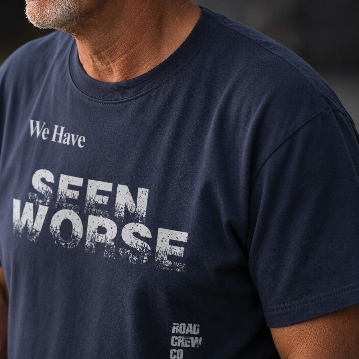 We Have Seen Worse — Road Crew Apparel Co