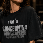 That’s Concerning | Road Crew Apparel Co