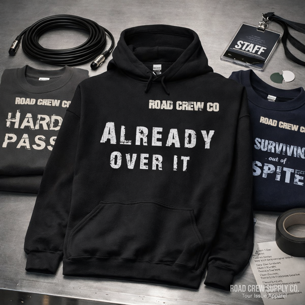 Already Over It — Road Crew Apparel Co