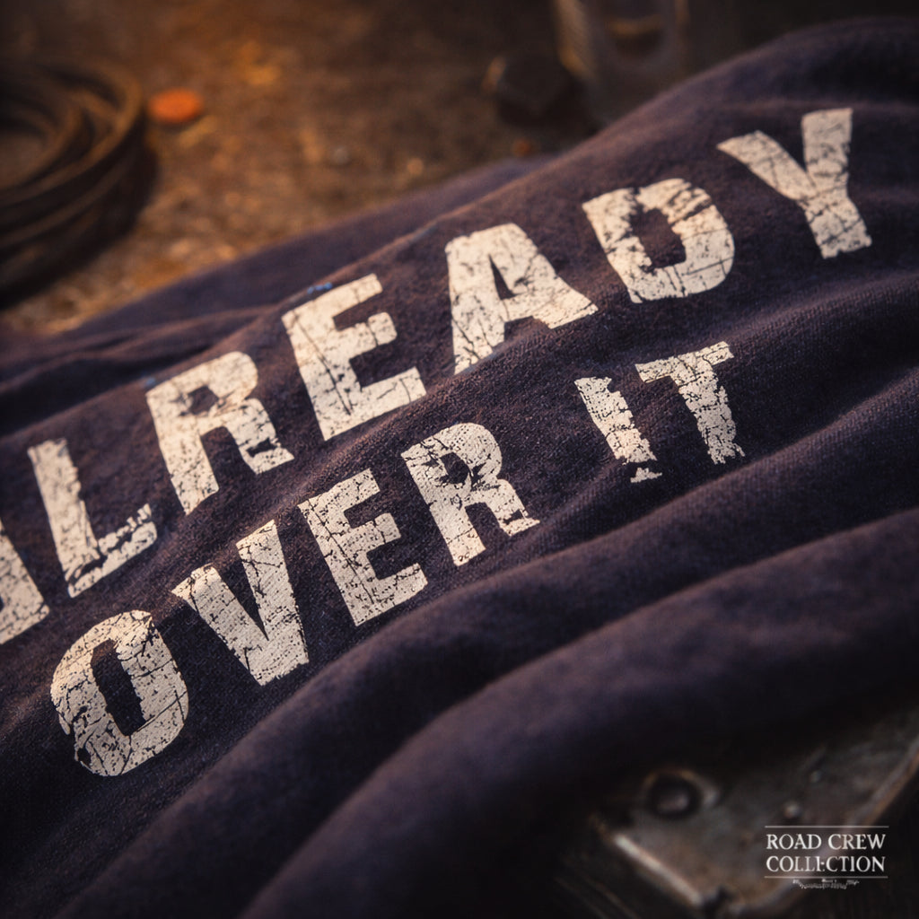 Already Over It | Road Crew Co T-Shirt